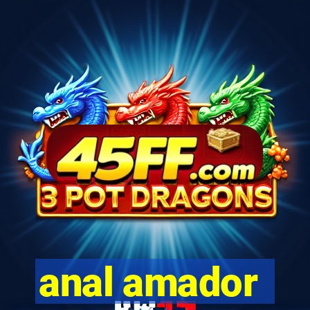 anal amador